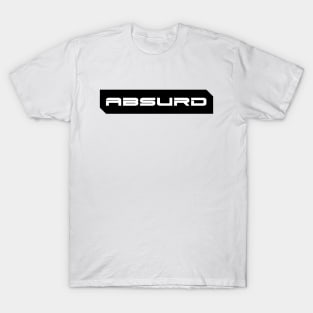 Absurd simple cyberpunk urban slang letters white T-Shirt